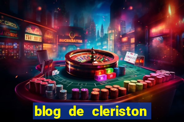 blog de cleriston silva serrinha bahia